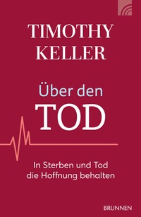 Abbildung von: Über den Tod - Brunnen Verlag GmbH