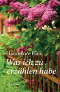 Cover: Was ich zu erz&auml;hlen habe - Fischer, R. G.