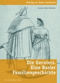 Cover: Die Gernlers. Eine Basler Familiengeschichte - Christoph Merian Verlag