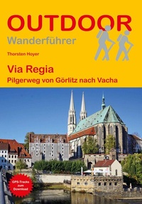Abbildung von: Via Regia Pilgerweg von Görlitz nach Vacha - Stein, Conrad, Verlag