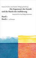 Cover: Die Gegenwart der Gewalt und die Macht der Aufkl&auml;rung - zu Klampen Verlag