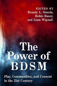 Enlarge image Cover: The Power of BDSM - Oxford University Press Inc