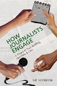 Enlarge image Cover: How Journalists Engage - Oxford University Press Inc