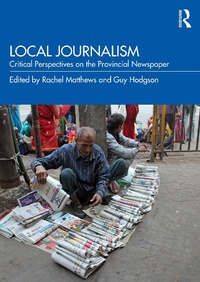 Abbildung von: Local Journalism - Routledge