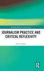Cover: Journalism Practice and Critical Reflexivity - Routledge