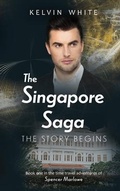 Cover: The Singapore Saga - Kelvin White