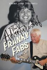 Abbildung von: The Adventures Of Franky Fabs - FriesenPress
