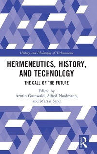 Enlarge image Cover: Hermeneutics, History, and Technology - Routledge