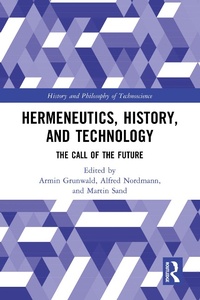 Enlarge image Cover: Hermeneutics, History, and Technology - Routledge