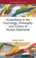 Bild: Kinaesthesia in the Psychology, Philosophy and Culture of Human Experience - Routledge