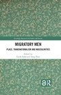 Cover: Migratory Men - Routledge