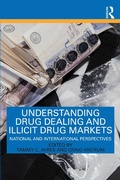 Cover: Understanding Drug Dealing and Illicit Drug Markets - Routledge