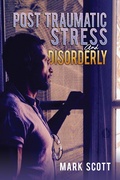 Cover: Post Traumatic Stress And Disorderly - Austin Macauley Publishers Ltd