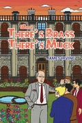 Cover: Where There's Brass, There's Muck - Austin Macauley Publishers Ltd