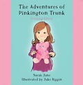 Cover: Adventures of Pinkington Trunk - Austin Macauley Publishers Ltd