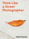 Cover: Think Like a Street Photographer - Laurence King Publishing