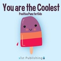 Cover: You are the Coolest - Xist Publishing