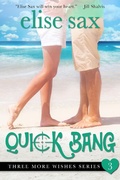 Cover: Quick Bang (Three More Wishes, #3) - Elise Sax