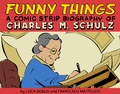 Cover: Funny Things: A Comic Strip Biography of Charles M. Schulz - Top Shelf Productions