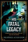 Cover: His Fatal Legacy - Boldwood Books Ltd