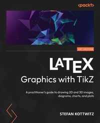 Enlarge image Cover: LaTeX Graphics with TikZ - Packt Publishing