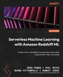 Cover: Serverless Machine Learning with Amazon Redshift ML - Packt Publishing