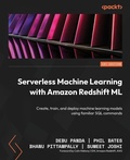 Cover: Serverless Machine Learning with Amazon Redshift ML - Packt Publishing