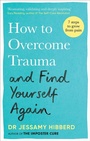 Cover: How to Overcome Trauma and Find Yourself Again - Aster
