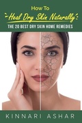Cover: How to Heal Dry Skin Naturally - SF Nonfiction Books