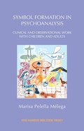 Cover: Symbol Formation in Psychoanalysis - The Harris Meltzer Trust