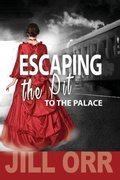 Cover: Escape the Pit to the Palace - Bush Publishing & Associates