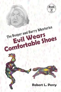 Enlarge image Cover: Evil Wears Comfortable Shoes - Pleasant Oliver Media