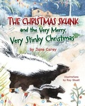 Cover: The Christmas Skunk And The Very Merry, Very Stinky Christmas - Miriam Laundry Publishing