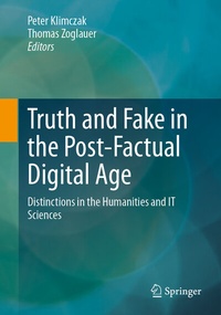 Abbildung von: Truth and Fake in the Post-Factual Digital Age - Springer