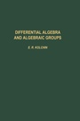 Cover: Differential Algebra & Algebraic Groups - Academic Press