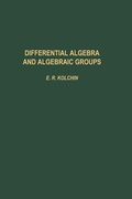 Cover: Differential Algebra & Algebraic Groups - Academic Press