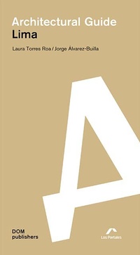 Abbildung von: Lima. Architectural Guide - DOM publishers