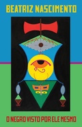 Cover: O negro visto por ele mesmo - Ubu Editora