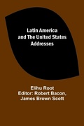 Cover: Latin America and the United States Addresses - ALPHA EDITION