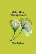 Cover: Make Mine Homogenized - ALPHA EDITION