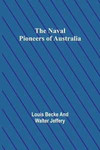 Abbildung von: The Naval Pioneers of Australia - ALPHA EDITION