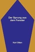 Cover: Der Sprung aus dem Fenster - ALPHA EDITION