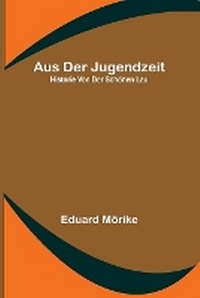 Abbildung von: Aus der Jugendzeit; Historie von der schoenen Lau - ALPHA EDITION