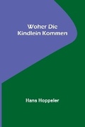 Cover: Woher die Kindlein kommen - ALPHA EDITION