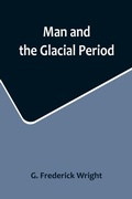 Cover: Man and the Glacial Period - ALPHA EDITION