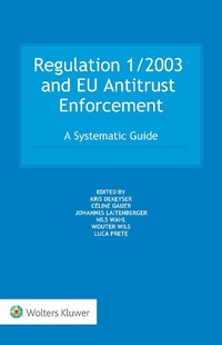 Abbildung von: Regulation 1/2003 and EU Antitrust Enforcement - Wolters Kluwer