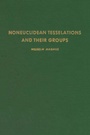 Cover: Noneuclidean Tesselations and Their Groups - Academic Press