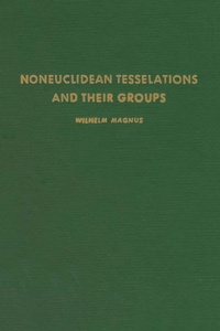 Enlarge image Cover: Noneuclidean Tesselations and Their Groups - Academic Press