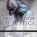 Cover: Destruction of Justice - Tantor Audio