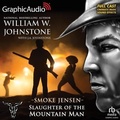 Cover: Slaughter of the Mountain Man [Dramatized Adaptation] - Graphic Audio